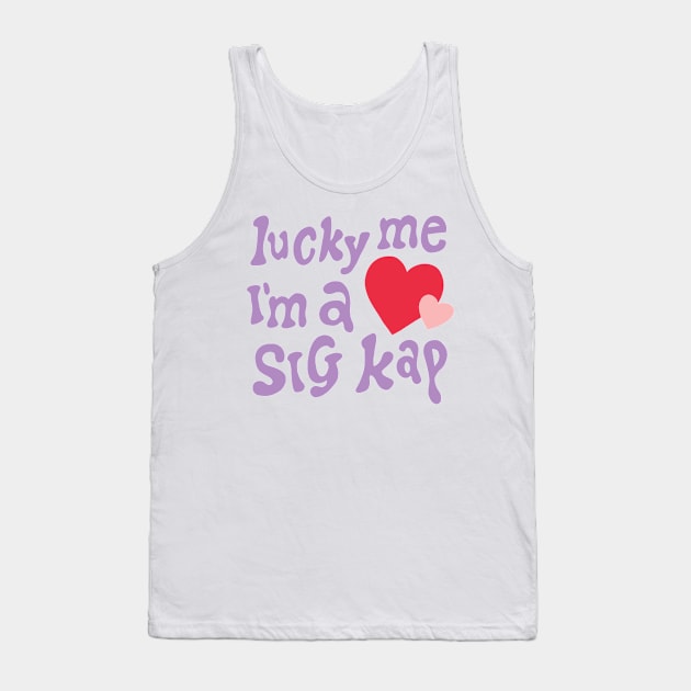 Lucky Me Im A Sig Kap Tank Top by gdm123